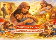 22 Desember: Hari Ibu, Saat Hati Dipanggil untuk Kembali Pulang