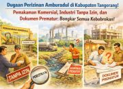 Dugaan Perizinan Amburadul di Kabupaten Tangerang! Pemakaman Komersial, Industri Tanpa Izin, dan Dokumen Prematur: Bongkar Semua Kebobrokan!