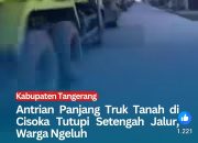 Antrian Dump Truck Ganggu Kelancaran Lalu Lintas dan Aktivitas Warga