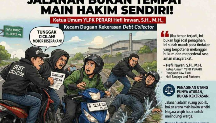 Ketua Umum YLPK PERARI Hefi Irawan, S.H., M.H. Kecam Keras Dugaan Kekerasan Debt Collector di Daan Mogot: Sentil Praktik Finance yang Lepas Kendali