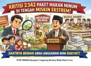 2.342 Paket Makan Minum Beranggaran Puluhan Miliar di Tengah Kemiskinan Ekstrem: Saatnya Kita Bantu Bupati Menghancurkan Pola Lama