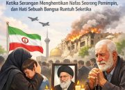 TEHERAN DALAM TANGIS TERDALAM: Gugurnya Sang Pemimpin Menjadi Luka Abadi, Saat Dunia Dipaksa Menyaksikan Kemanusiaan Tersungkur Oleh Kekuatan Tanpa Belas Kasih