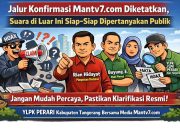 Jalur Konfirmasi Mantv7.com Diketatkan, Suara di Luar Ini Siap-Siap Dipertanyakan Publik.