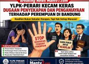 YLPK-PERARI Kecam Keras Kasus yang Mengguncang Nurani Publik, Pertanyaan Besar Muncul di Tengah Luka Korban dan Tuntutan Keadilan