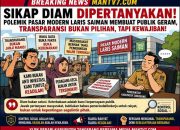 Diamnya Pejabat Memantik Tanda Tanya, Polemik Pasar Modern Laris Saiman Kian Menguat Saat Publik Menunggu Penjelasan Resmi
