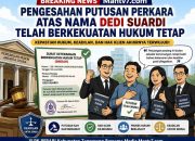 Pengesahan Putusan Perkara Atas Nama Dedi Suardi Telah Berkekuatan Hukum Tetap