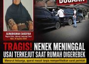 TRAGIS! GEREBEK TANPA SURAT PERINTAH, NENEK JATUH DAN MENINGGAL KARENA TERKEJUT MENCEKAMNYA TINDAKAN APARAT
