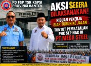 AKSI SEGERA DILAKSANAKAN: RIBUAN PEKERJA SIAP TURUN KE JALAN TUNTUT PEMBATALAN PHK SEPIHAK DI PT MEGA STEEL