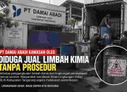 PT DAMAI ABADI KAWASAN OLEG DISOROT, DIDUGA JUAL LIMBAH KIMIA TANPA PROSEDUR