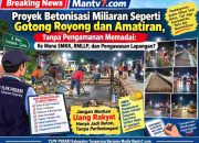 Pejabat Desa, Kecamatan Cisoka dan Pemkab Tangerang ke Mana? Proyek Bernilai Miliaran Kok Terlihat Seperti Gotong Royong?