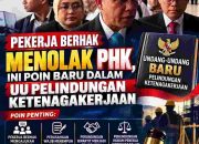 PHK Bukan Tombol Pemecat! Hak Pekerja Menolak Pemutusan Kerja Diperkuat, Perusahaan Wajib Taat Hukum, Publik Jangan Diam!
