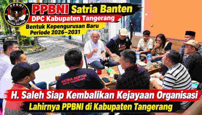 PPBNI Satria Banten Kabupaten Tangerang Bentuk Kepengurusan Baru 2026–2031, H. Saleh Siap Bangkitkan Marwah Organisasi dan Perkuat Soliditas