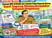 Temuan BPK di Disdik, Capaian Pajak Bapenda Disorot: Bupati Tangerang Jangan Sibuk Seremoni, Tuntaskan Persoalan dan Buktikan Ketegasan Pengawasan!